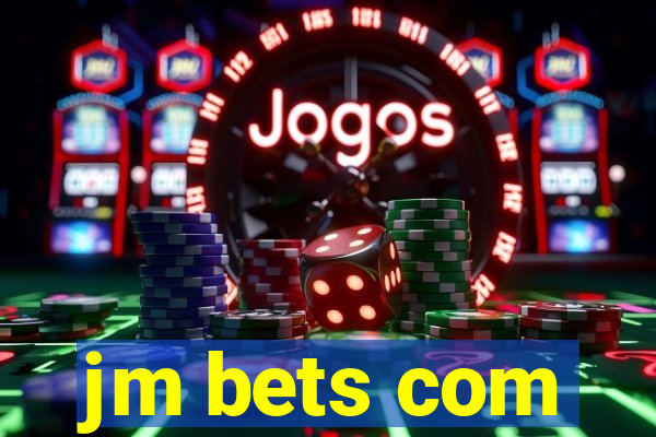 jm bets com